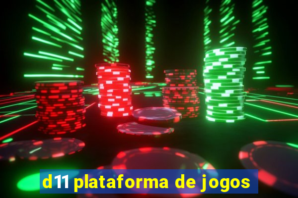 d11 plataforma de jogos